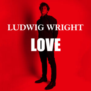 Artwork von LOVE, Ludwig Wrights zweites Album.