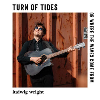 Artwork von Turn of Tides or Where the Waves Come From, Ludwig Wrights drittes Album.